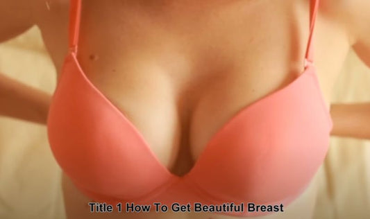 Natural Breast Enhancement: How to Get Beautiful, Firm Breasts Without Surgery